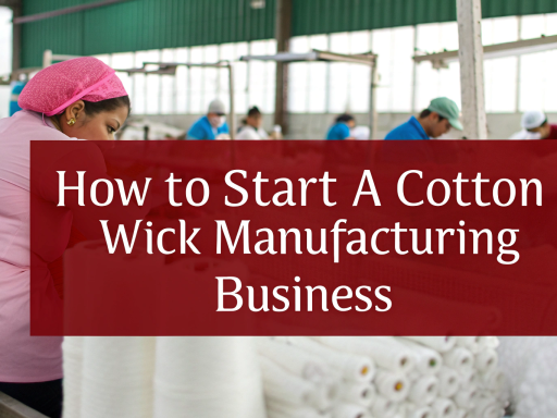 cotton wick manufacturing