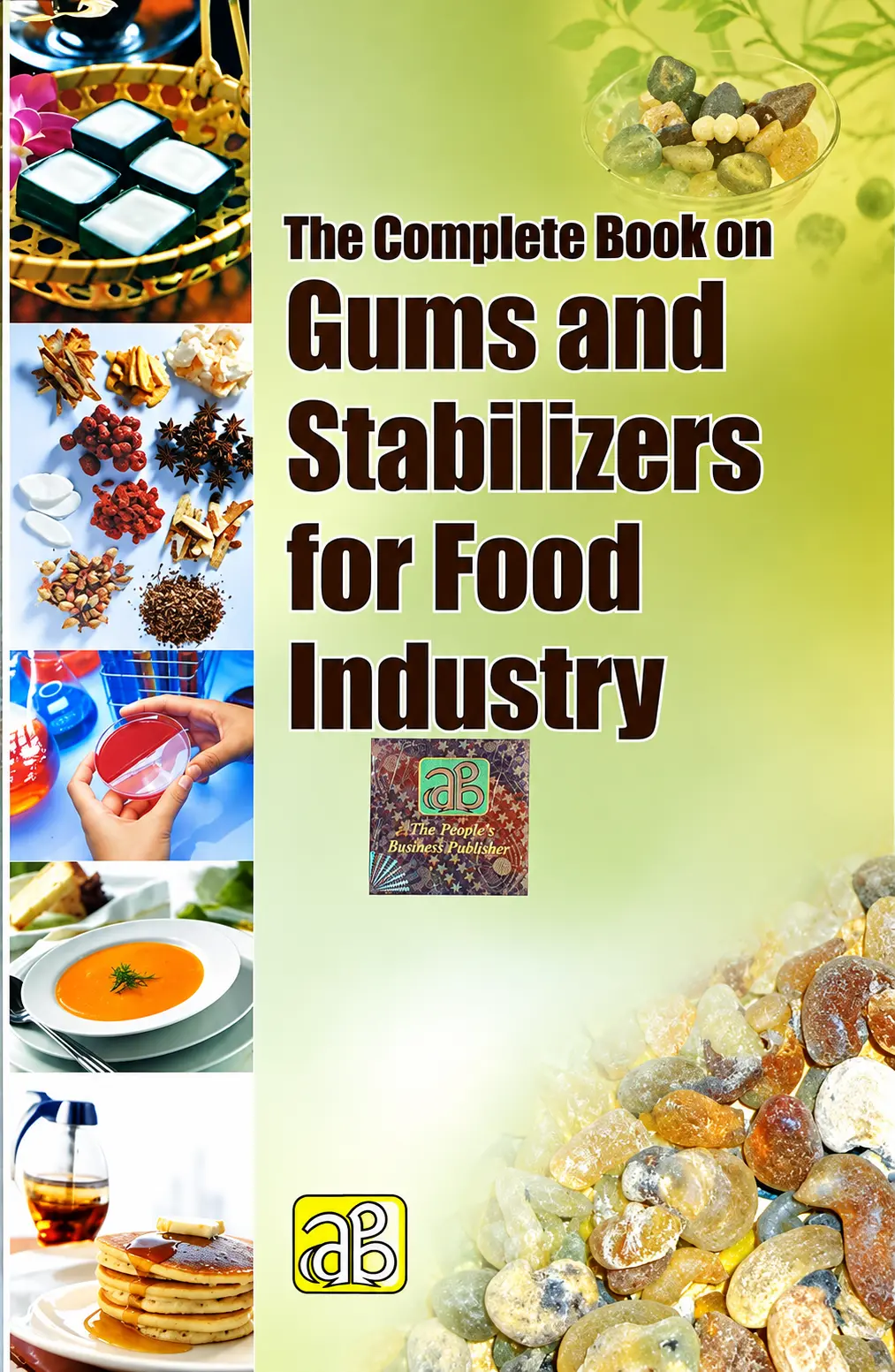 The Complete Book on Gums and Stabilizers for Food Industry