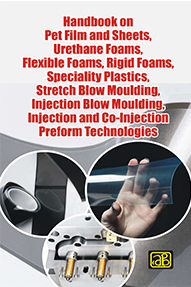 Handbook on Pet Film and Sheets, Urethane Foams, Flexible Foams, Rigid Foams, Speciality Plastics, Stretch Blow Moulding, Injection Blow Moulding, Injection and Co-Injection Preform Technologies 