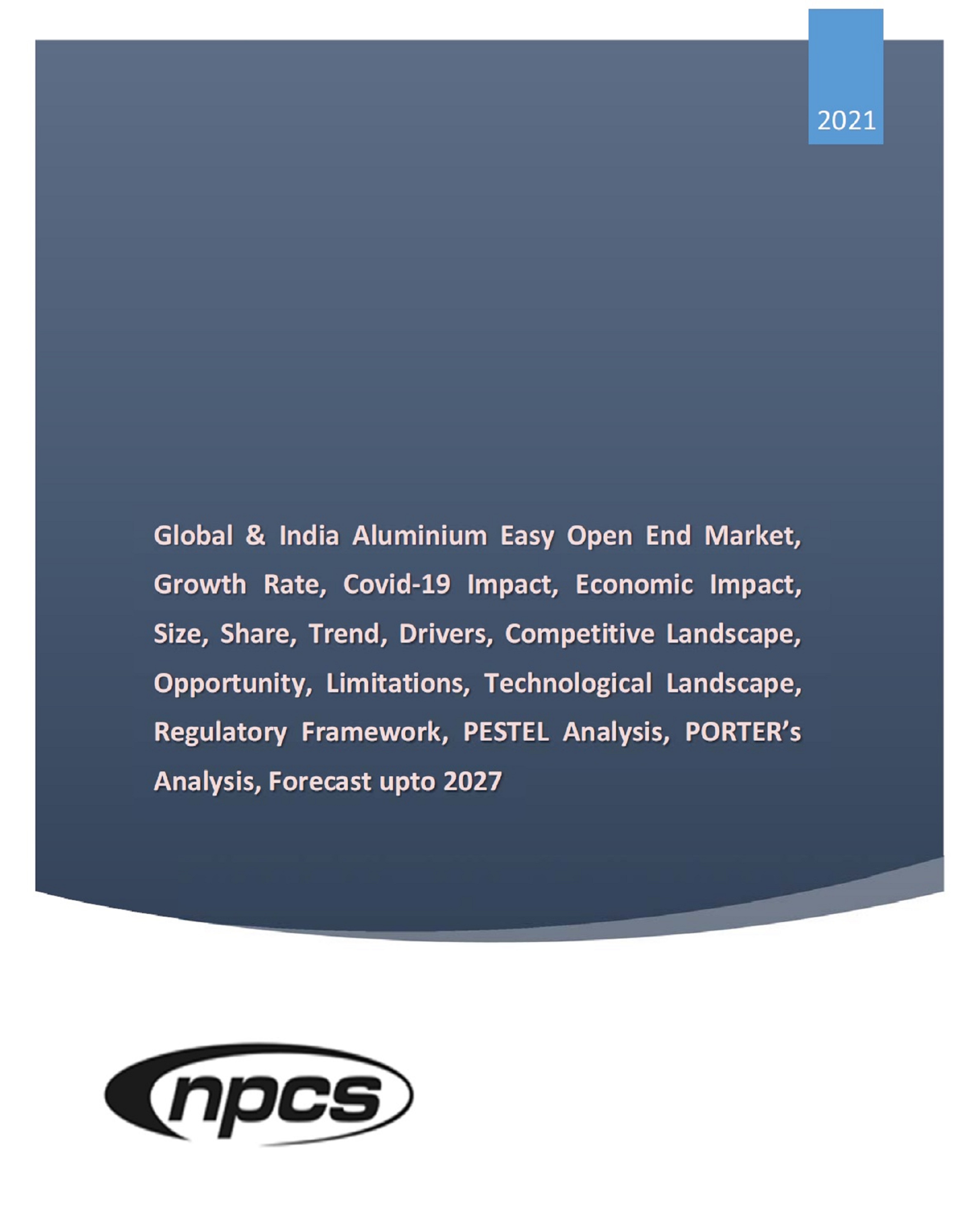 Global and India Aluminum Easy Open End Market ( New )