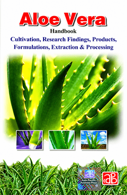 Aloe Vera Handbook Cultivation, Research Finding, Products, Formulations, Extraction & Processing