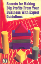 Secrets for Making Big Profits from Your Business with Export Guidelines