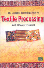 The Complete Technology Book on Textile Processing with Effluent Treatment