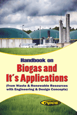 Handbook on Biogas and Its Applications(from Waste & Renewable Resources with Engineering & Design Concepts)(2nd Revised Edition)