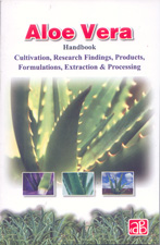 Aloe Vera Handbook Cultivation, Research Finding, Products, Formulations, Extraction & Processing