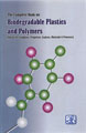 The Complete Book on Biodegradable Plastics and Polymers (Recent Developments, Properties, Analysis, Materials & Processes)