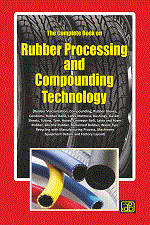 The Complete Book on Rubber Processing and Compounding Technology  (with Machinery Details) 2nd Revised Edition