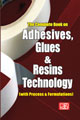 The Complete Book on Adhesives, Glues & Resins Technology (with Process & Formulations) 2nd Revised Edition