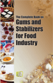 The Complete Book on Gums and Stabilizers for Food Industry