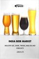 India Beer Market- Industry Size, Share, Drivers, Trends, Analysis and Forecasts (2023-30)