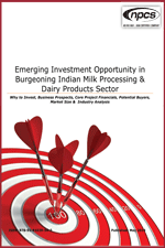 Emerging Investment Opportunity in Burgeoning Indian Milk Processing & Dairy Products Sector (Why to Invest, Business Prospects, Core Project Financials, Potential Buyers, Market Size & Industry Analysis)