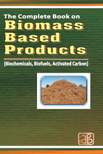 The Complete Book on Biomass Based Products (Biochemicals, Biofuels, Activated Carbon) 