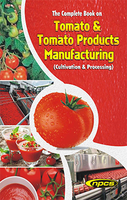 The Complete Book on Tomato & Tomato Products Manufacturing (Cultivation & Processing)(2nd Revised Edition)