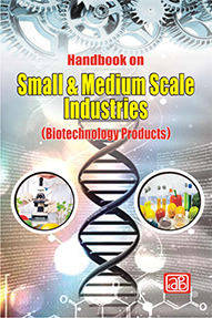 Handbook on Small & Medium Scale Industries (Biotechnology Products)