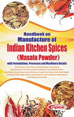 Handbook on Manufacture of Indian Kitchen Spices (Masala Powder) with Formulations, Processes and Machinery Details (4th Revised Edition)