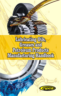 Lubricating Oils, Greases and Petroleum Products Manufacturing Handbook