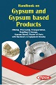 Handbook on Gypsum and Gypsum Based Products (Mining, Processing, Transportation, Handling & Storage, Gypsum Board,  Plaster of Paris with Machinery & Equipment Details)