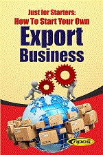  Just For Starters: How To Start Your Own Export Business (4th Revised Edition)