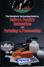 The Complete Technology Book on Dairy & Poultry Industries With Farming and Processing (2nd Revised Edition)