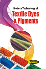 Modern Technology of Textile Dyes & Pigments (2nd Revised Edition)