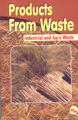 Products From Waste (Industrial & Agro Waste) 2nd Edition