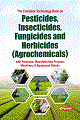 The Complete Technology Book on  Pesticides, Insecticides, Fungicides and Herbicides (Agrochemicals)  with Formulae, Manufacturing Process, Machinery & Equipment Details 2nd Revised Edition