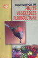 Cultivation of Fruits, Vegetables and Floriculture