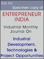 Ask for a free specimen copy of Entrepreneur India, Industrial monthly Journal on Industrial Development, Technologie & Project Oppurtunities